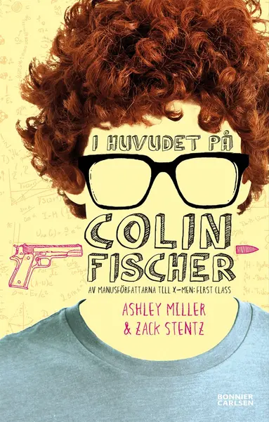 Ashley Edward Miller, Zack Stentz - I huvudet på Colin Fischer, Kartonnage