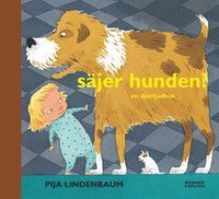 bokomslag Säjer hunden? : en djurljudbok