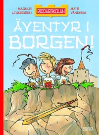 bokomslag Äventyr i borgen! : samlingsvolym