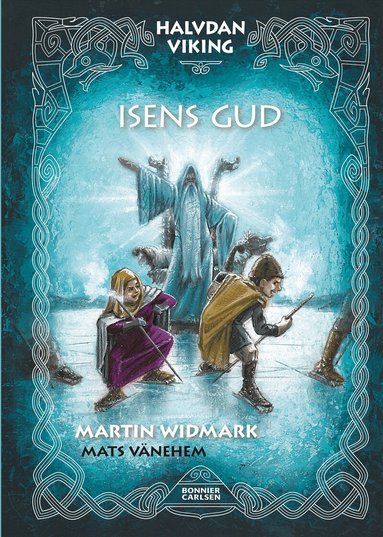 Martin Widmark - Isens Gud, Inbunden