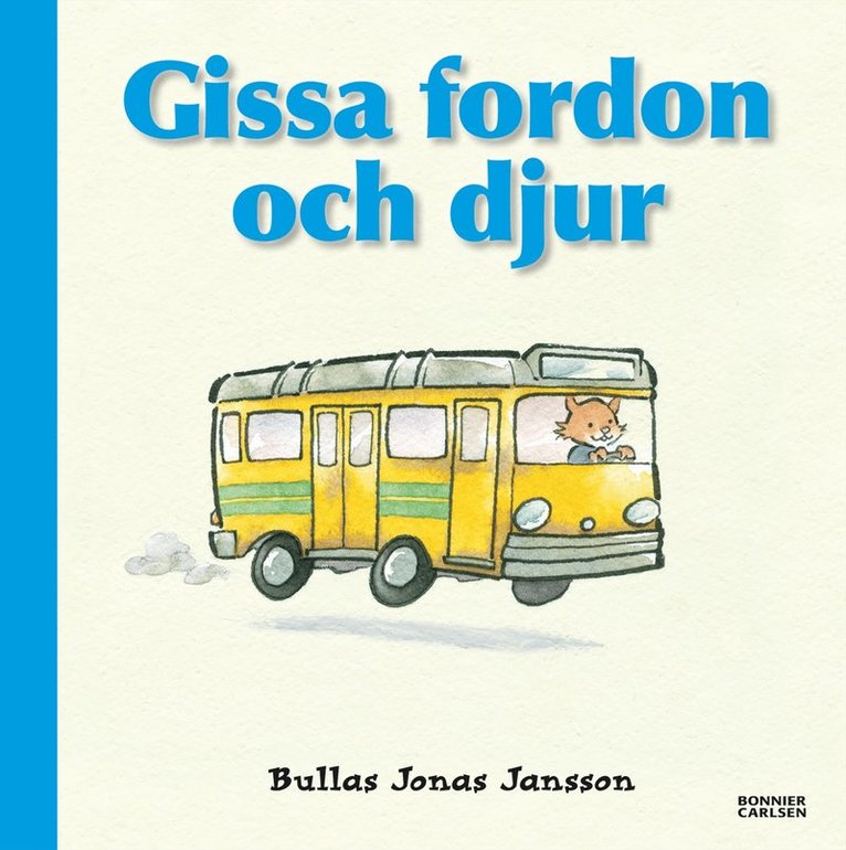 Bullas Jonas Jansson - Gissa fordon och djur, Inbunden