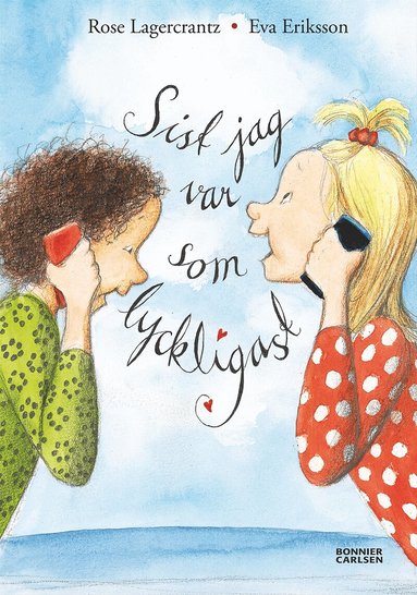 Rose Lagercrantz - Sist jag var som lyckligast, Inbunden