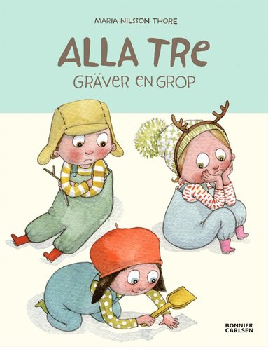 bokomslag Alla tre gräver en grop