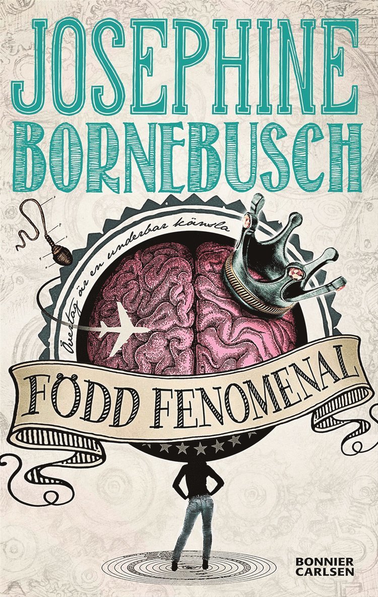 Josephine Bornebusch - Född fenomenal, Häftad