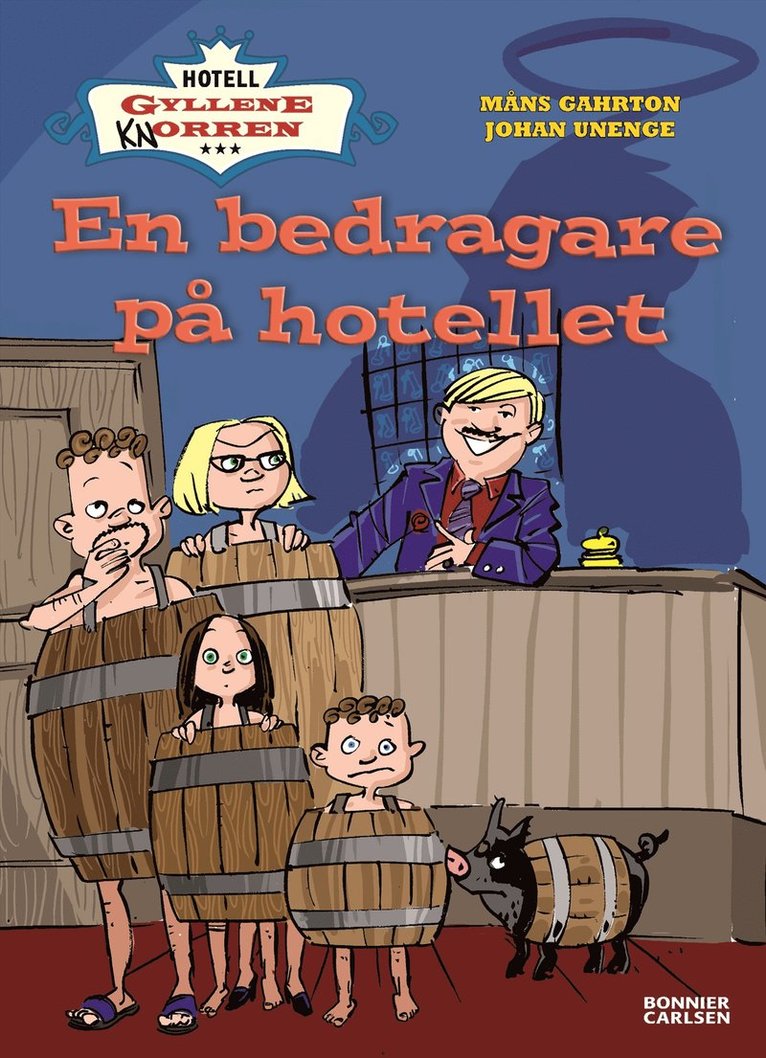 Måns Gahrton, Johan Unenge - En bedragare på hotellet, Inbunden