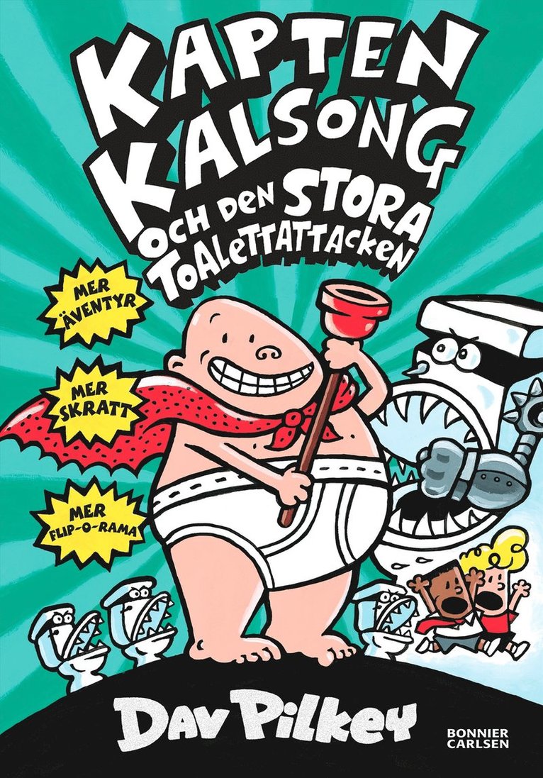 Dav Pilkey - Kapten Kalsong och den stora toalettattacken, Inbunden