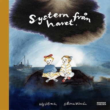 Ulf Stark, Stina Wirsén - Systern från havet, Inbunden