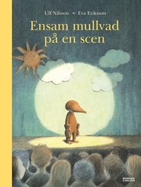 bokomslag Ensam mullvad på en scen
