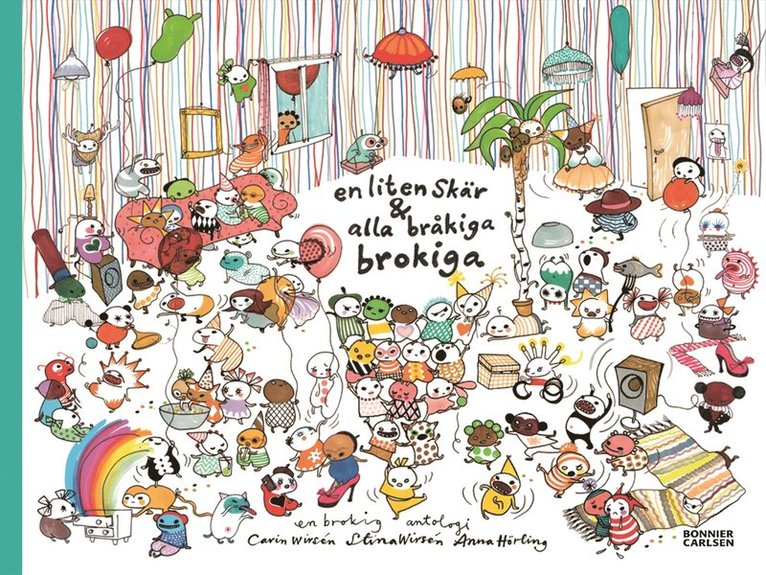 En liten skär & alla bråkiga brokiga : en brokig antologi