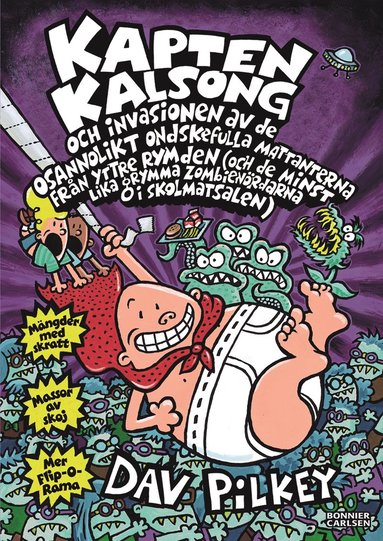 bokomslag Kapten Kalsong och invasionen av de osannolikt ondskefulla mattanterna från yttre rymden...