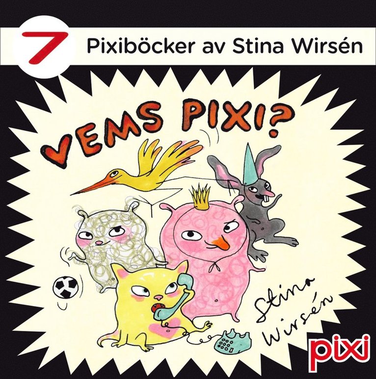 Stina Wirsén - Vems Pixi? : 7 Pixiböcker av Stina Wirsén, Häftad