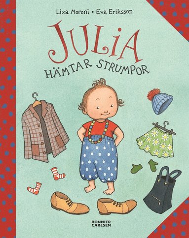 Eva Eriksson, Lisa Moroni - Julia hämtar strumpor, Inbunden