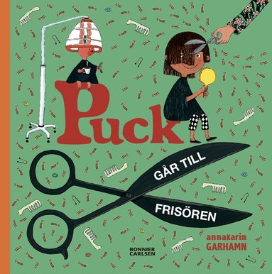 Anna-Karin Garhamn - Puck går till frisören, Inbunden