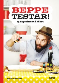 bokomslag Beppe testar! 15 experiment i köket