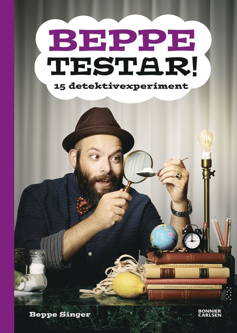 Beppe Singer - Beppe testar! 15 detektivexperiment, Inbunden