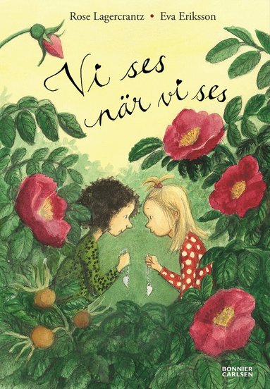 Rose Lagercrantz - Vi ses när vi ses, Inbunden