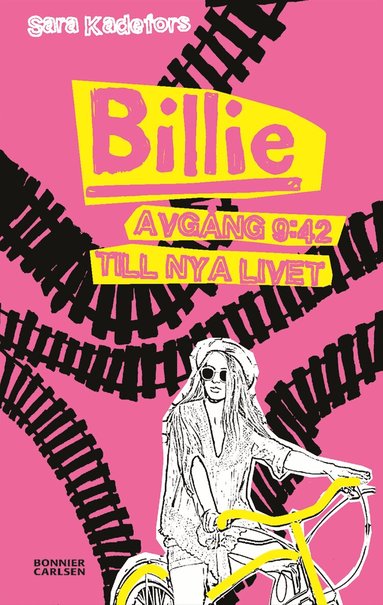 Sara Kadefors - Billie. Avgång 9:42 till nya livet, Häftad