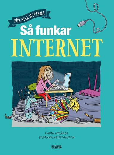 Karin Nygårds - Så funkar internet, Inbunden
