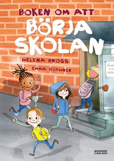 Helena Bross - Boken om att börja skolan, Inbunden