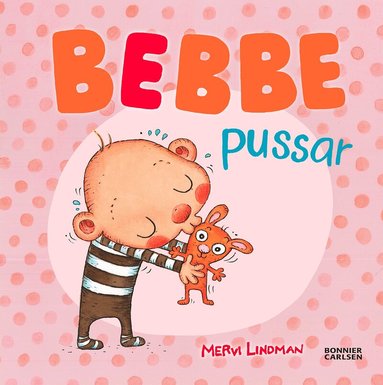 Mervi Lindman - Bebbe pussar, Inbunden