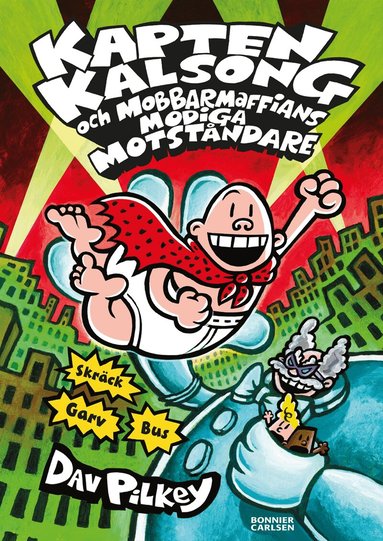 Dav Pilkey - Kapten Kalsong och mobbarmaffians modiga motståndare, Inbunden