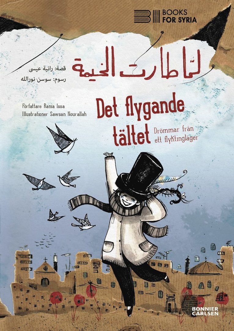 Rania Issa - Det flygande tältet : drömmar från ett flyktingläger, Inbunden