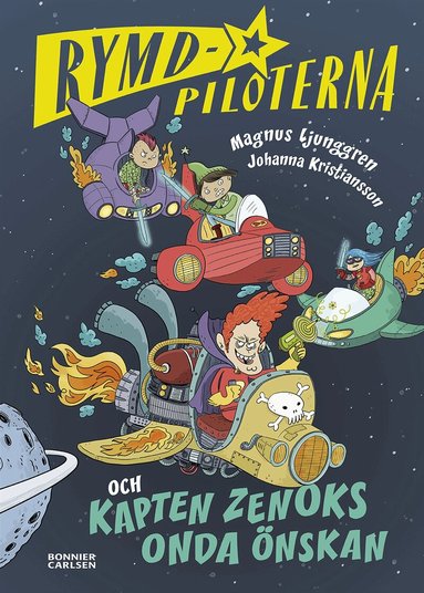 Magnus Ljunggren - Rymdpiloterna och kapten Zenoks onda önskan, Inbunden