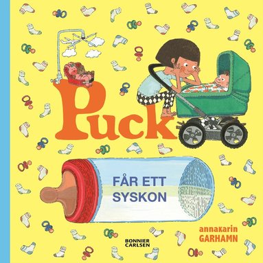 Anna-Karin Garhamn - Puck får ett syskon, Inbunden