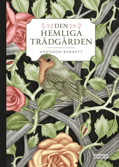 Frances Hodgson-Burnett - Den hemliga trädgården, Inbunden