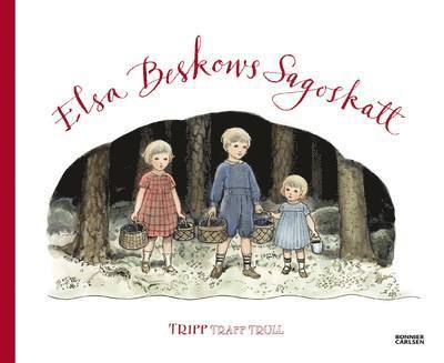Elsa Beskow - Elsa Beskows sagoskatt. Tripp, Inbunden