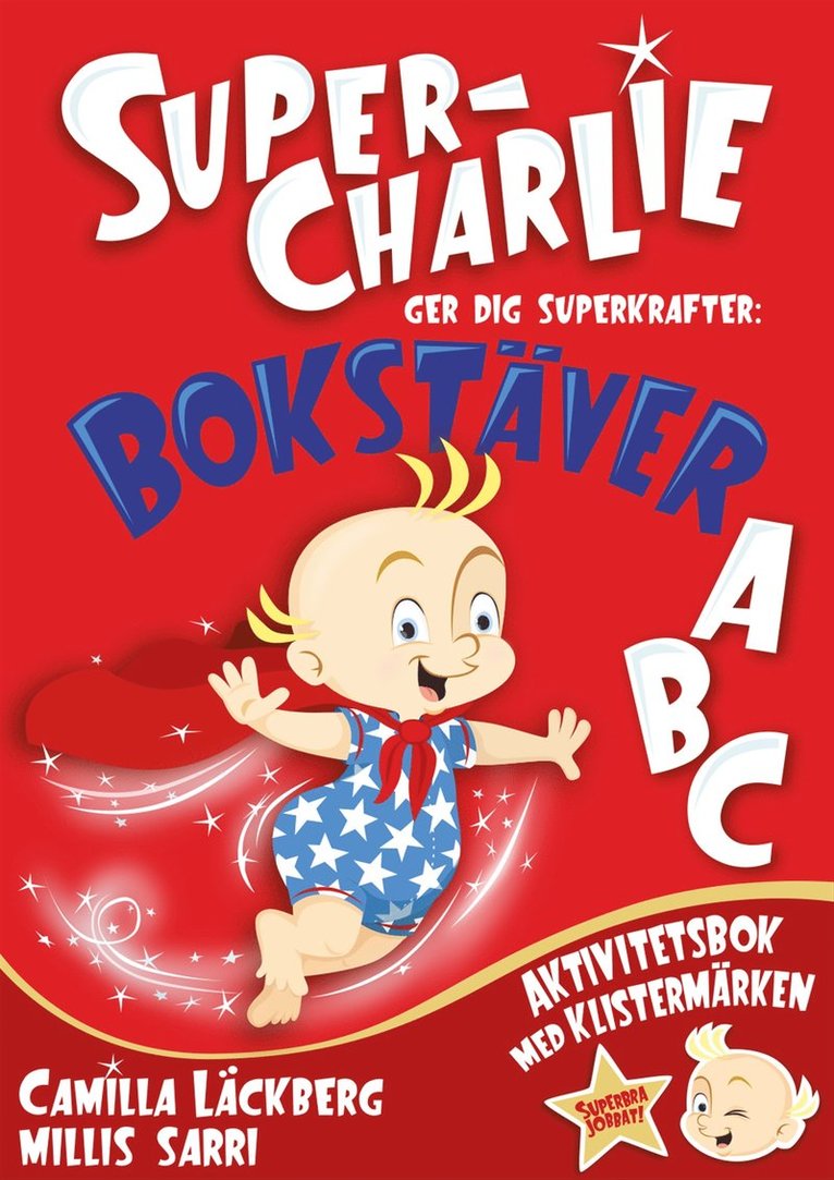 Camilla Läckberg - Super-Charlie ger dig superkrafter. Bokstäver, Häftad