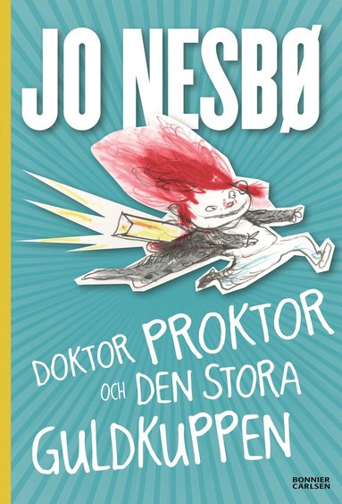 Jo Nesbø - Doktor Proktor och den stora guldkuppen, Inbunden