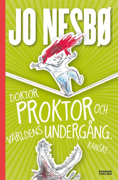 Jo Nesbø - Doktor Proktor och världens undergång. Kanske., Inbunden