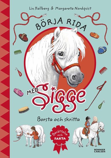 Lin Hallberg - Börja rida med Sigge : borsta och skritta, Inbunden