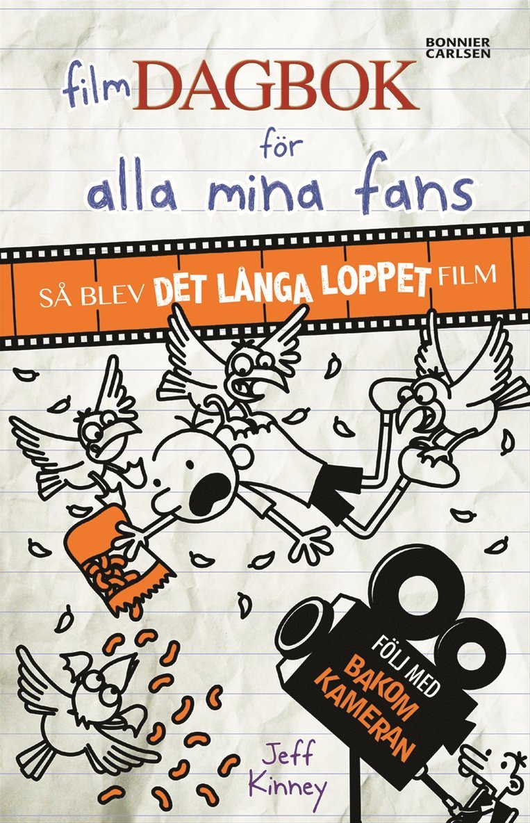 Jeff Kinney - Filmdagbok för alla mina fans : så blev Det långa loppet film, Inbunden
