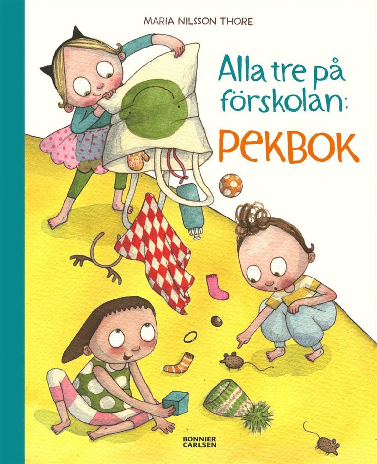 Alla tre på förskolan. Pekbok 1