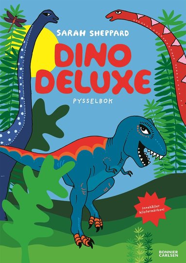 Sarah Sheppard - Dino deluxe : pysselbok med klistermärken, Häftad