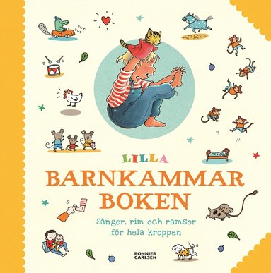 Flera författare - Lilla barnkammarboken : sånger, rim och ramsor för hela kroppen, Inbunden