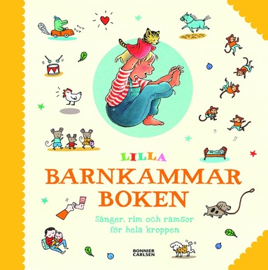 bokomslag Lilla barnkammarboken : sånger, rim och ramsor för hela kroppen