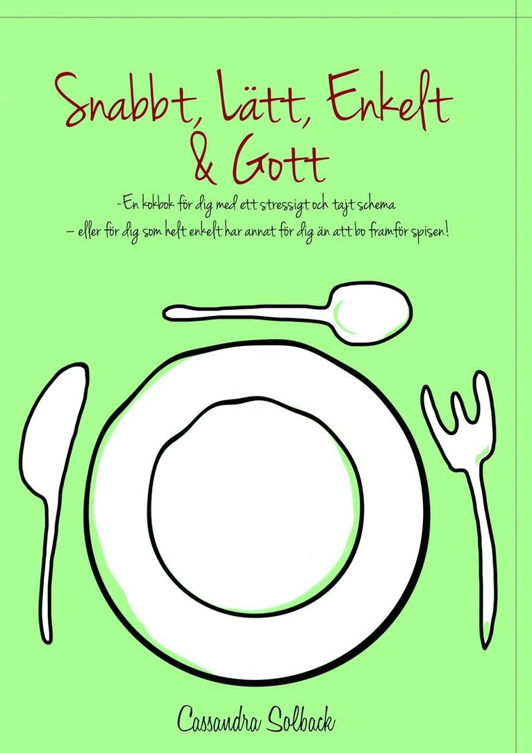 Snabbt, lätt, enkelt & gott