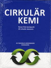 bokomslag Cirkulär kemi : Resan från kemipanik till cirkulär ekonomi