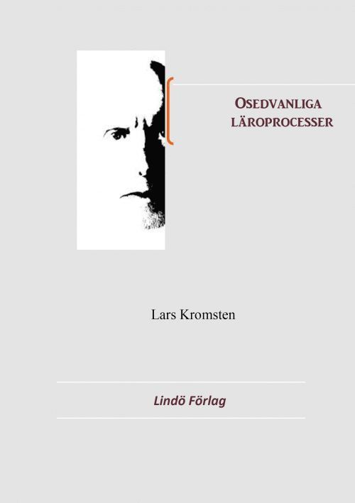 Lars Kromsten - Osedvanliga läroprocesser, Häftad