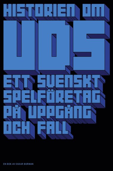 bokomslag Historien om UDS : ett svenskt spelföretag på uppgång och fall