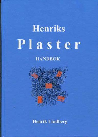 Henrik Lindberg - Henriks plaster : handbok, Inbunden