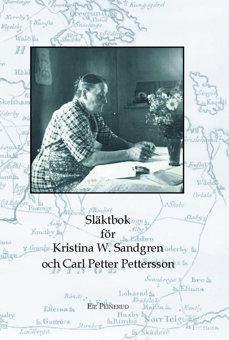 Släktbok för Kristina W Sandgren och Carl P Pettersson 1