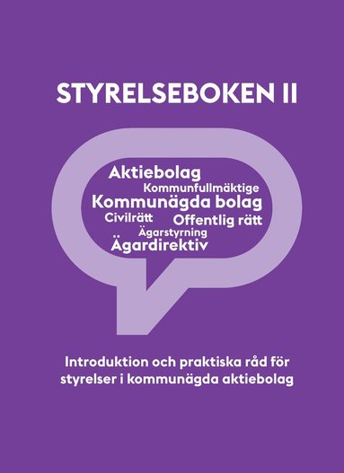 bokomslag Styrelseboken II : introduktion och praktiska råd för styrelser i kommunägda aktiebolag