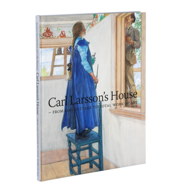 bokomslag Carl Larsson's house : from log cottage to total work of art