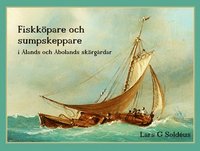 bokomslag Fiskköpare och sumpskeppare i Ålands och Åbolands skärgårdar