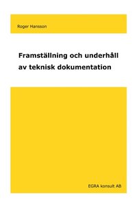 bokomslag Framställning och underhåll av teknisk dokumentation