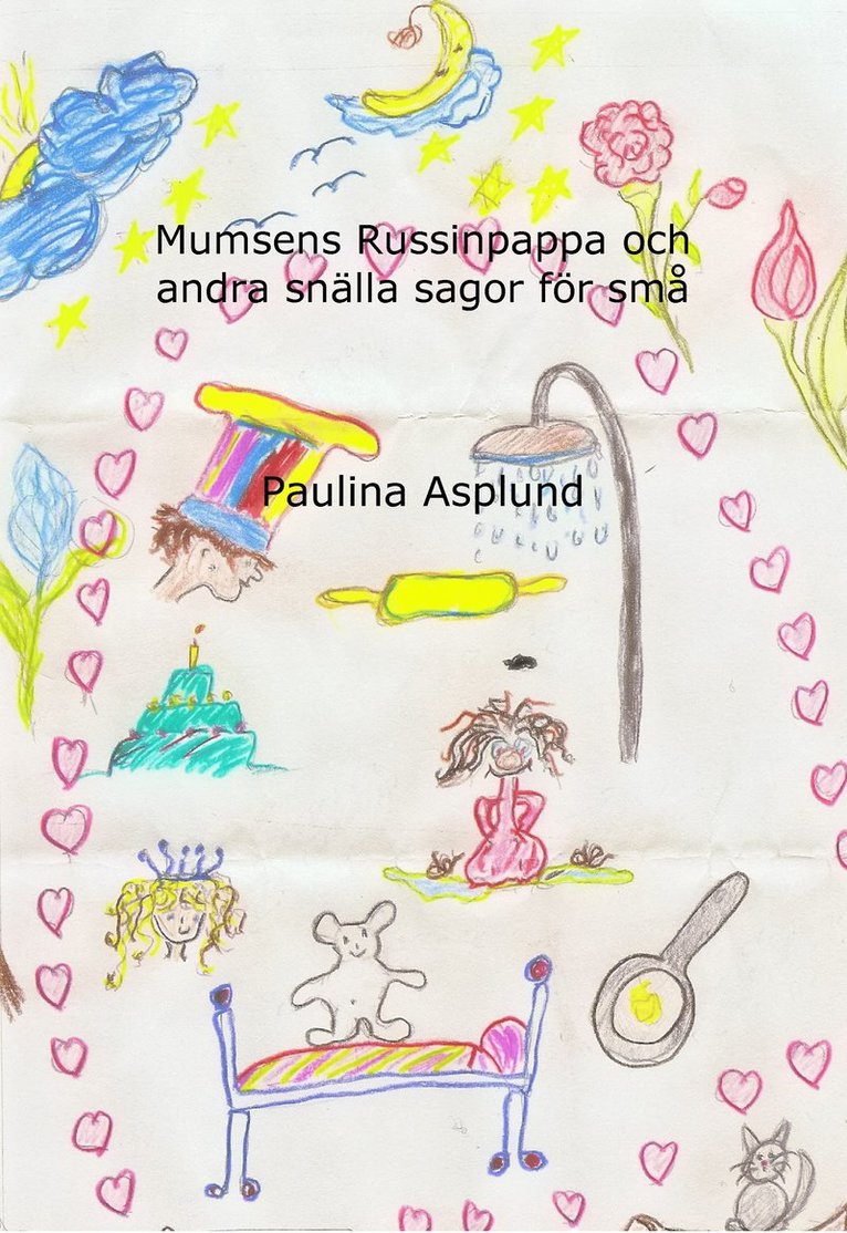 Paulina Asplund - Mumsens Russinpappa och andra snälla sagor för små, Häftad